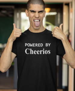 Powered By Cheerios T shirt