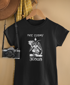 Satan Not today Jesus awesome T-Shirt