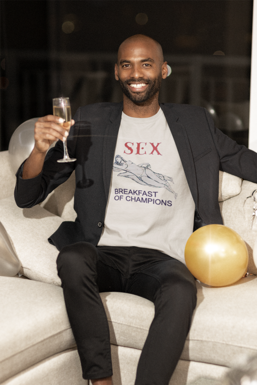 Sex Breakfast of champion T Shirt